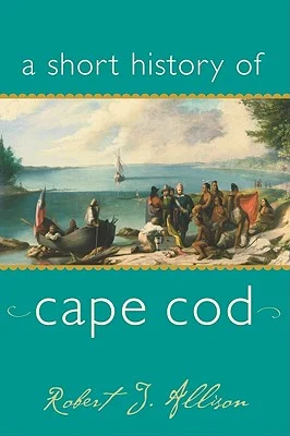 a short history of cape cod robert j allison
