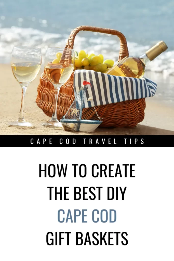 Craft heartfelt Cape Cod gift baskets that amaze! Follow these DIY tips for personalized gift baskets with a Cape Cod-theme. 